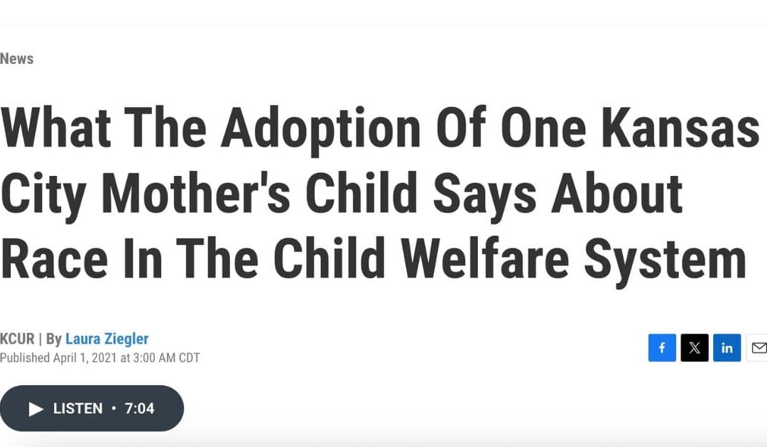 What The Adoption Of One Kansas City Mother’s Child Says About Race In The Child Welfare System