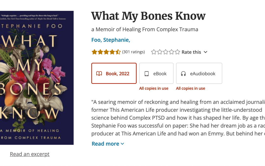 What My Bones Know: a Memoir of Healing From Complex Trauma by Stephanie Foo