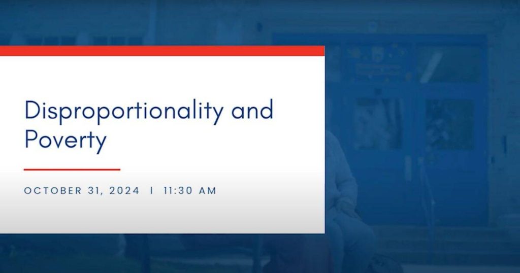 Disproportionality and Poverty