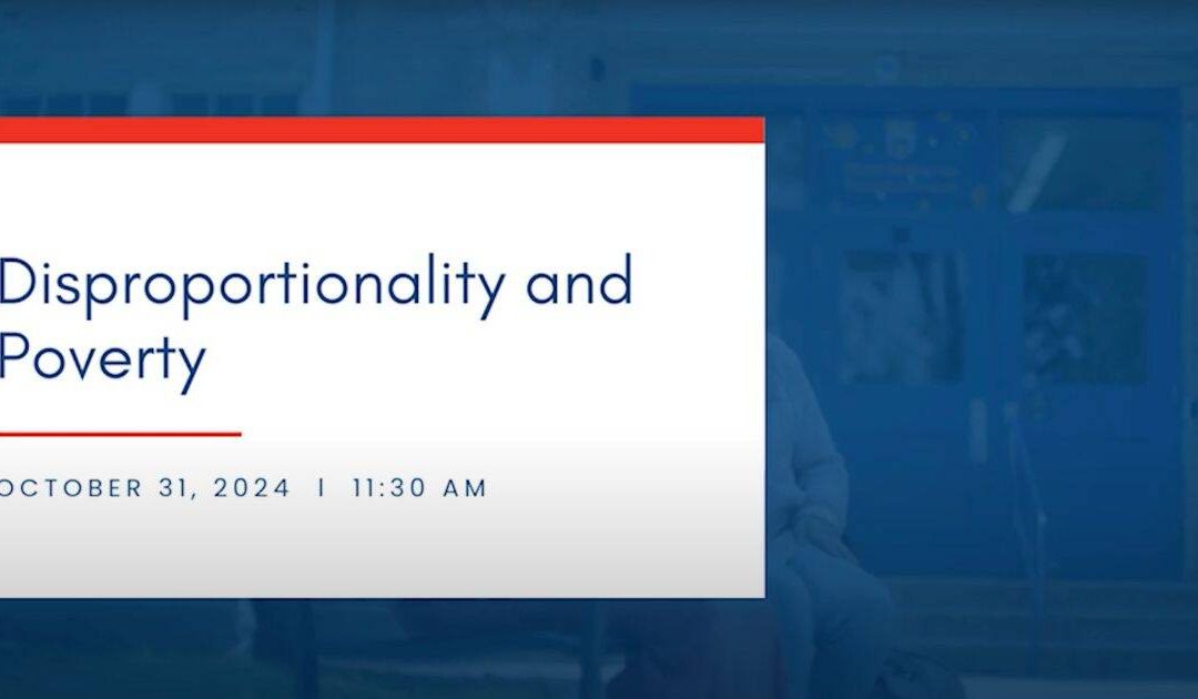 Disproportionality and Poverty