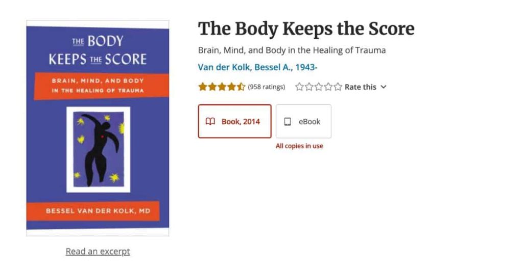 The Body Keeps the Score: Brain, Mind, and Body in the Healing of Trauma by Bessel van der Kolk M.D.
