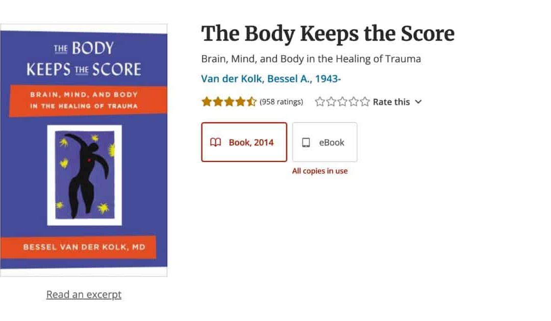 The Body Keeps the Score: Brain, Mind, and Body in the Healing of Trauma by Bessel van der Kolk M.D.
